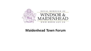 RBWM Maidenhead Town Forum - 10 November 2022