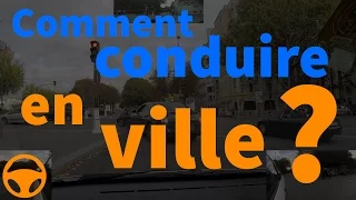 Comment conduire en ville ?