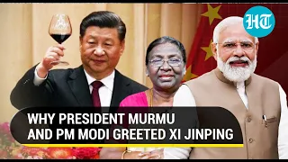 China 'appreciates' Pres. Murmu & PM Modi after their greetings to Xi Jinping on National Day