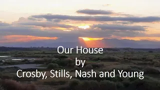 Crosby, Stills, Nash and Young - Our House