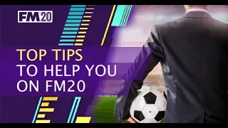FM20 Top Tips to try - Football Manager 2020