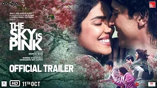 The Sky Is Pink - Official Trailer | Priyanka C J, Farhan A, Zaira W, Rohit S | Shonali B | Oct 11