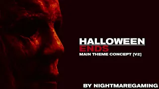 Halloween: Ends | Main Theme Concept [V2]