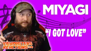 MIYAGI & Эндшпиль feat. Рем Дигга I GOT LOVE MUSIC VIDEO REACTION