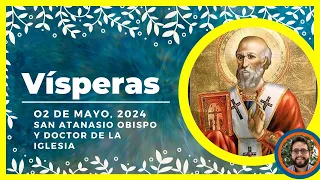 🔥 VISPERAS DEL DIA DE HOY 2 de Mayo de 2024 | Oración de la Tarde 🙏 LITURGIA DE LAS HORAS