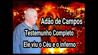 Adão de Campos/ Testemunho Completo