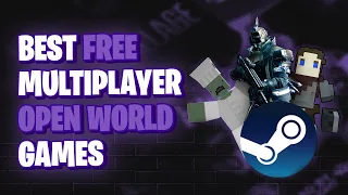 Best Free Multiplayer Open-World Games on Steam