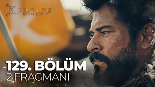 Kuruluş Osman 129. Bölüm 2. Fragmanı | ''Ve zalimin üstüne yürüyeceğiz Allahu Ekber!'' @atvturkiye