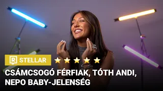 CSÁMCSOGÓ FÉRFIAK, TÓTH ANDI, NEPO BABY-JELENSÉG – Hány csillagot adsz rá?⭐ STELLAR Mihályfi Lucával