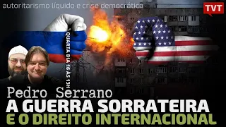 A guerra sorrateira e o direito internacional, com Pedro Serrano