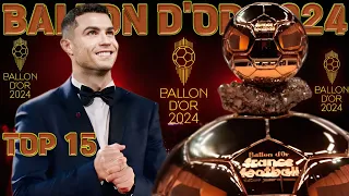 Top 15 Ballon d'or 2024 ► Power Rankings Update ● HD