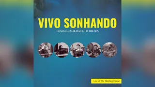 Honolulu Mailman - Vivo Sonhando (Live at The Harding House)