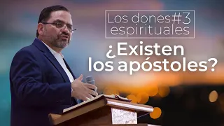 ¿Existen Los Apóstoles? | Los Dones Espirituales #3 | Alan Alducin