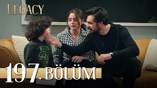 Emanet 197. Bölüm | Legacy Episode 197