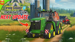 Top Requests for the Next Update of Farming Simulator 23