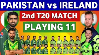 Pakistan vs ireland 2nd t20 playing 11 2024| pakistan playing 11|Ireland vs pakistan t20 2024