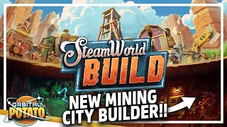 Building A STEAMPUNK MINING TOWN!! - SteamWorld Build - City Builder Automation & Management Game