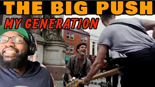 The Big Push - My Generation | REACTION