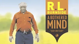 R.L. Burnside - Goin' Away Baby (Official Audio)