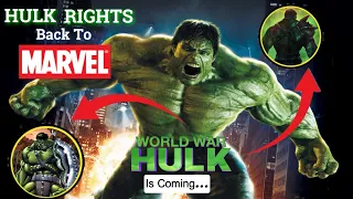 Hulk Rights Finally Returns To Marvel | World War Hulk Movie Confirmed ?| Hulk Rights Explained.