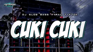 DJ SLOW BASS CUKI CUKI VIRAL TIK TOK TERBARU 2022 BY PETROK 96