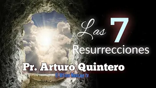 Tema Las 7 Resurrecciones Pr  Arturo Quintero en HD