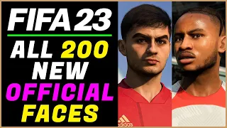 FIFA 23 NEWS | ALL 200 NEW CONFIRMED OFFICIAL REAL FACES ✅