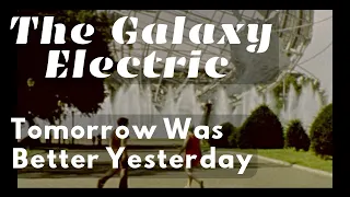 The Galaxy Electric - Tomorrow Was Better Yesterday - Super 8 Film Music Video