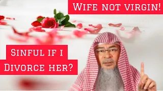 Found out after marriage wife is not a virgin, am I sinful if I divorce her? #Assim assim al hakeem