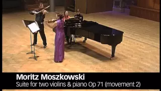 Moszkowski: Suite for Two Violins & Piano Op 71 (Movements 1 & 2)