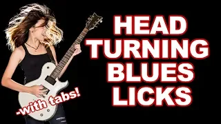 Learn Head Turning Blues Guitar Licks: with tabs n jam tracks