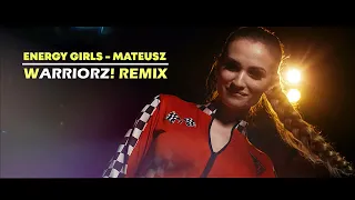 ENERGY GIRLS - MATEUSZ (WARRIORZ! REMIX)┇2023