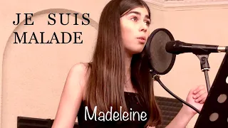 Je suis malade -  MADELEINE