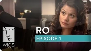 Ro | Ep. 1 of 6 | Feat. Melonie Diaz | WIGS