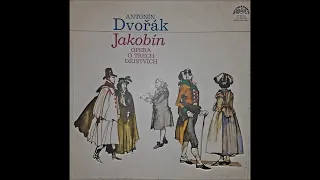 Antonín Dvořák : Jakobín, Prelude to Act II and ballet music from Act III of the opera Op. 84 (1888)