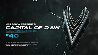 Capital Of Raw: Episode #40 | Raw Hardstyle Mix 2021