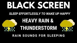 BEAT STRESS & GOODBYE INSOMNIA IN 3 MINUTES - BLACK SCREEN  HEAVY RAINFALL & THUNDER SOUNDS