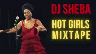 Hot Girls Mixtape - DJ Sheba - Remixes Rihanna, Moloko, Kylie, Abba, Chaka Khan, Soul II Soul