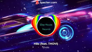 HBz - Shots (feat. THOVI)