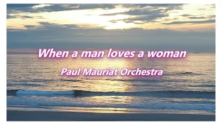 When a man loves a woman,Paul Mauriat Orchestra,Best of Paul Mauriat,