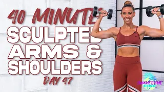 40 Minute Sculpted Arms and Shoulders Workout | Summertime Fine 3.0 - Day 47