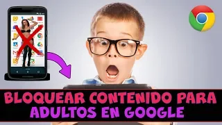 Bloquear Contenido No apropiado para niños en Google Chrome desde Android// Protege tus niños.