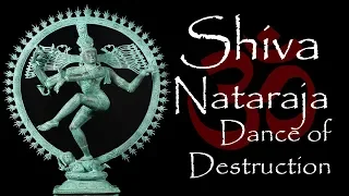 Shiva's Dance of Destruction, Shiva Nataraja.