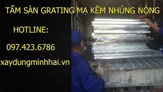 Tấm Sàn Grating Mạ Kẽm Nhúng Nóng| Uy Tín Chất Lượng| Xây Dựng Minh Hải