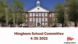 Hingham School Committee 4/25/2022