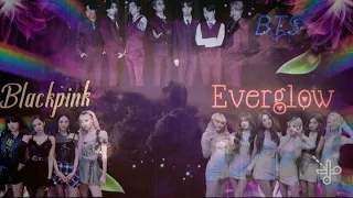 BLACKPINK, EVERGLOW and BTS.Чит опис.обязательно.