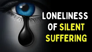 The Loneliness of Silent Suffering | Here’s the Truth