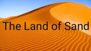 The Land of Sand