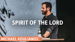 Spirit of The Lord | Michael Koulianos