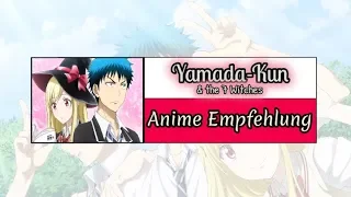 Magische Küsse und Körpertausch / Yamada-kun & the 7 Witches - Anime Empfehlungen